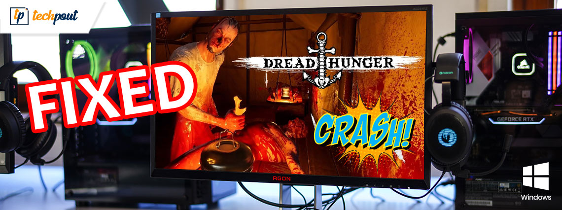 How to Fix Dread Hunger Keeps Crashing on Windows 11/10/8/7