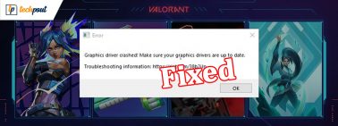 How to Fix Valorant ‘Graphics Driver Crashed’ Error {Quick Tips}