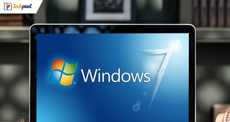 Everything Know About Windows 7 End of Life