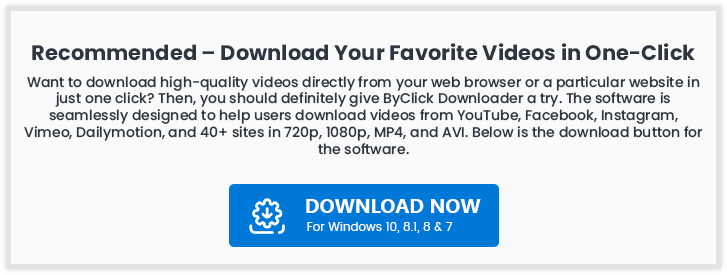Download Your Favorite Videos in One-Click by ByClickDownloader